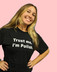 Trust me, I'm Polish women's tee
