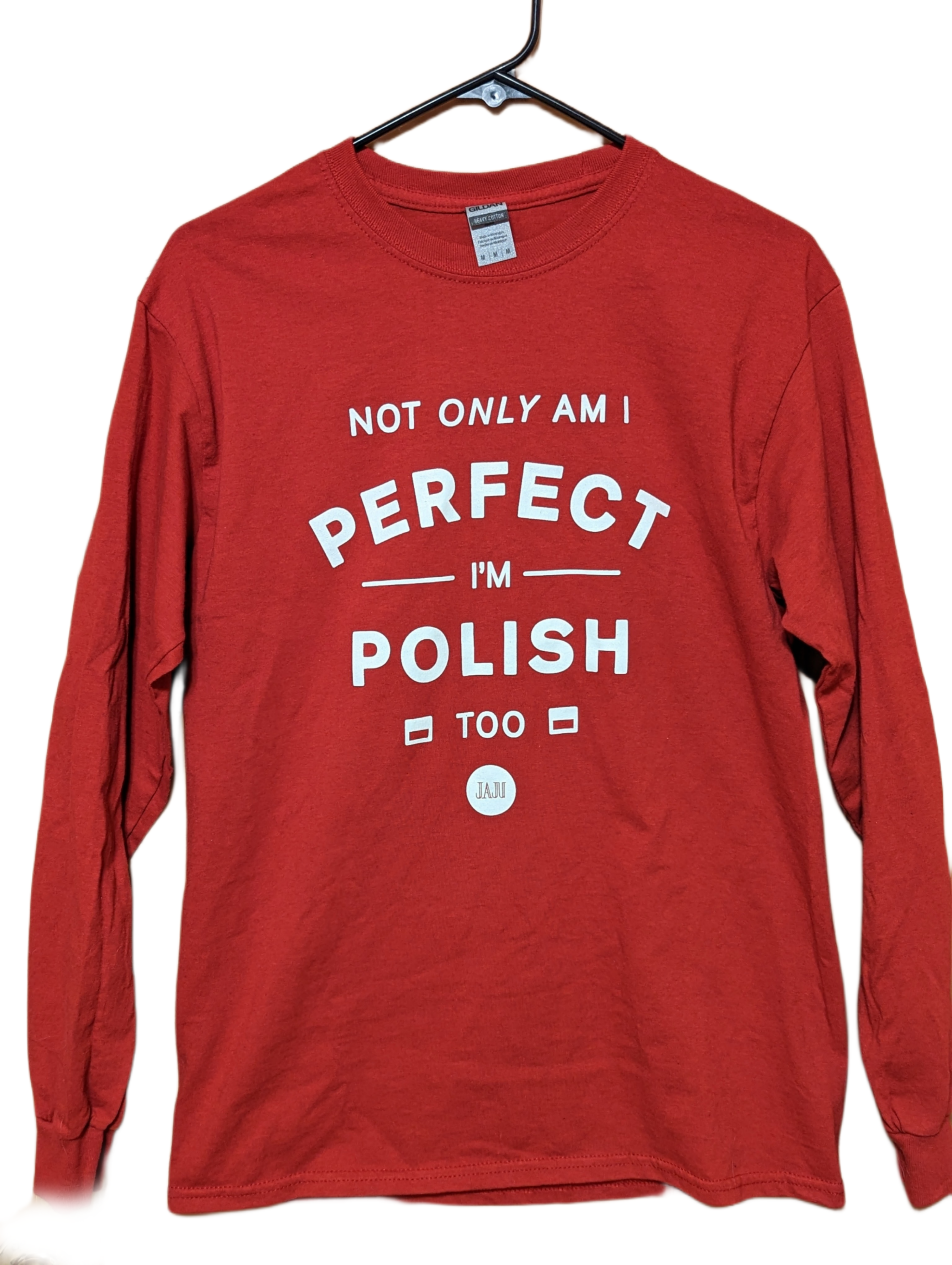 Not Only Am I Perfect, I&#39;m Polish, too long sleeve tee